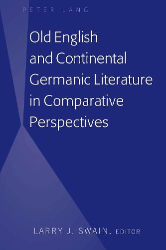 Cover image for Old English and Continental Germanic Literature in Comparative Perspectives