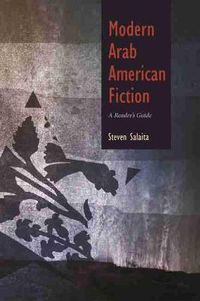 Cover image for Modern Arab American Fiction: A Reader's Guide