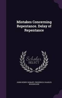 Cover image for Mistakes Concerning Repentance. Delay of Repentance