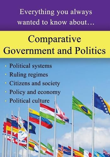 Cover image for Comparative Government and Politics: Everything you always wanted to know about...