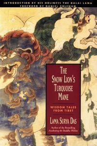 Cover image for The Snow Lion's Turquoise Mane: Wisdom Tales from Tibet