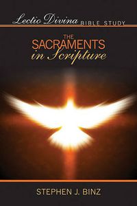 Cover image for Lectio Divina Bible Study: The Sacraments in Scripture