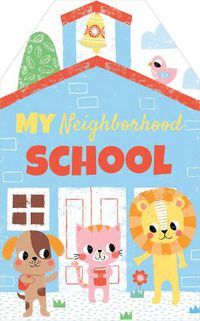 Cover image for My Neighborhood School