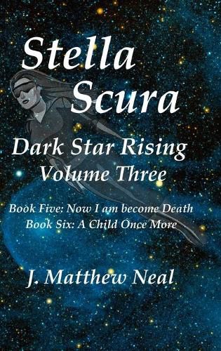 Cover image for Stella Scura Dark Star Rising: Volume Three