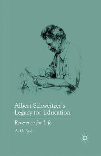 Cover image for Albert Schweitzer's Legacy for Education: Reverence for Life