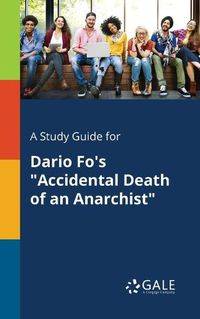 Cover image for A Study Guide for Dario Fo's Accidental Death of an Anarchist