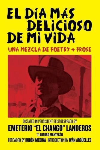 Cover image for El Dia Mas Delicioso De Mi Vida: Una Mezcla De Poetry + Prose