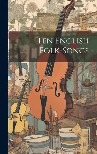 Cover image for Ten English Folk-songs