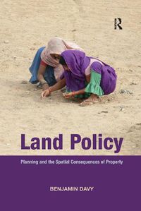 Cover image for Land Policy: Planning and the Spatial Consequences of Property