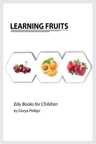 Cover image for Learning Fruits: Montessori fruits book, bits of intelligence for baby and toddler, children's book, learning resources.