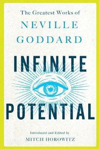 Cover image for Infinite Potential: The Greatest Works of Neville Goddard