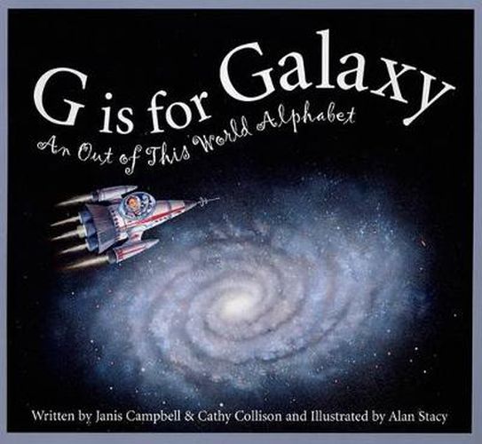 G Is for Galaxy: An Out of This World Alphabet