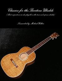 Cover image for Classics for the Baritone Ukulele