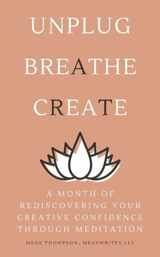 Cover image for A Month of Rediscovering Your Creative Confidence Through Meditation