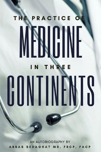 Cover image for The Practice of Medicine in Three Continents