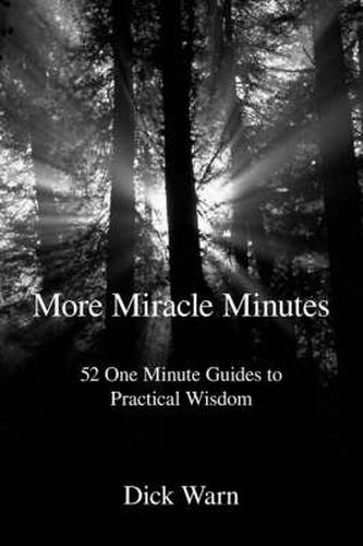 Cover image for More Miracle Minutes: 52 One Minute Guides to Practical Wisdom