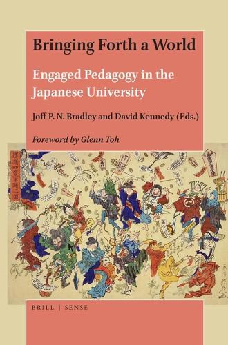 Cover image for Bringing Forth a World: Engaged Pedagogy in the Japanese University