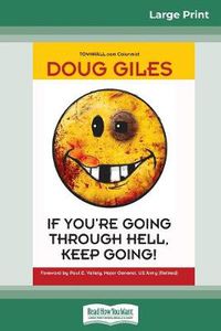 Cover image for If You're Going Through Hell, Keep Going (16pt Large Print Edition)