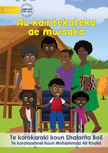 Cover image for My Magic Wheelchair - Au kaintekateka ae mwaaka (Te Kiribati)