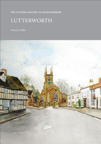 Cover image for The Victoria History of Leicestershire: Lutterworth