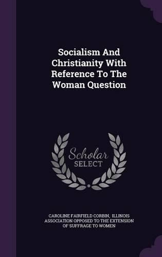 Cover image for Socialism and Christianity with Reference to the Woman Question