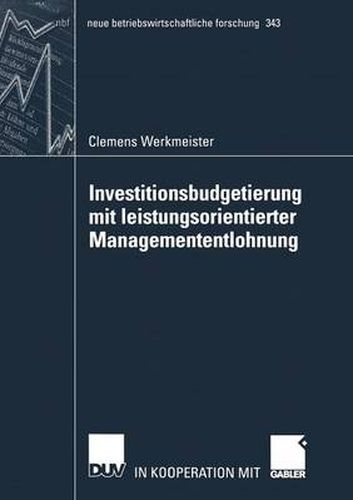 Cover image for Investitionsbudgetierung Mit Leistungsorientierter Managemententlohnung