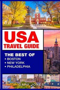 Cover image for USA Travel Guide: The Best Of Boston, New York, Philadelphia