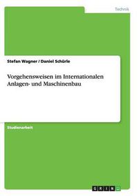 Cover image for Vorgehensweisen im Internationalen Anlagen- und Maschinenbau