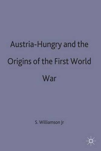 Cover image for Austria-Hungary and the Origins of the First World War