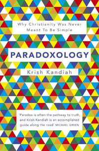 Cover image for Paradoxology: Why Christianity was never meant to be simple