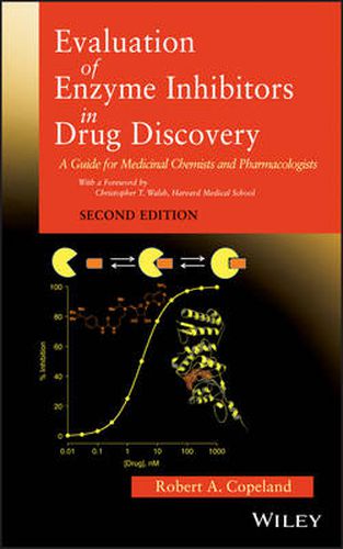 Cover image for Evaluation of Enzyme Inhibitors in Drug Discovery - A Guide for Medicinal Chemists and Pharmacologists, Second Edition