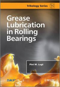 Cover image for Grease Lubrication in Rolling Bearings