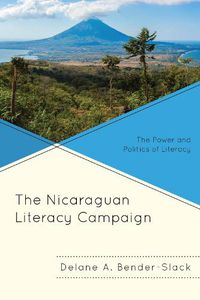 Cover image for The Nicaraguan Literacy Campaign: The Power and Politics of Literacy