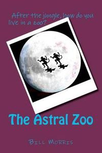 Cover image for The Astral Zoo