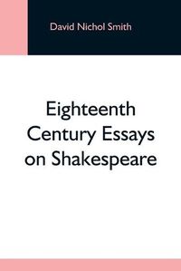 Cover image for Eighteenth Century Essays On Shakespeare