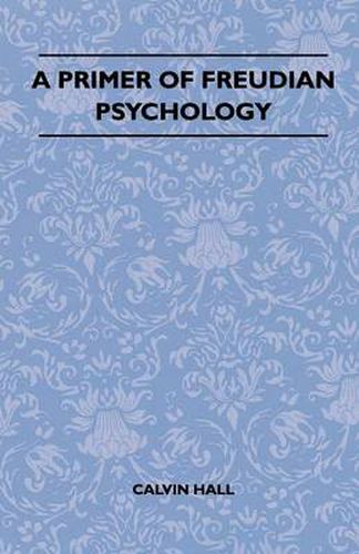 Cover image for A Primer Of Freudian Psychology
