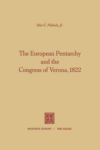 Cover image for The European Pentarchy and the Congress of Verona, 1822