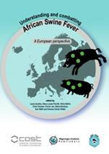 Cover image for Understanding and combatting African Swine Fever: A European perspective