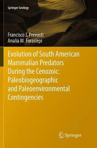 Cover image for Evolution of South American Mammalian Predators During the Cenozoic: Paleobiogeographic and Paleoenvironmental Contingencies