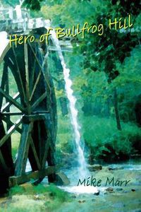 Cover image for Hero of Bullfrog Hill