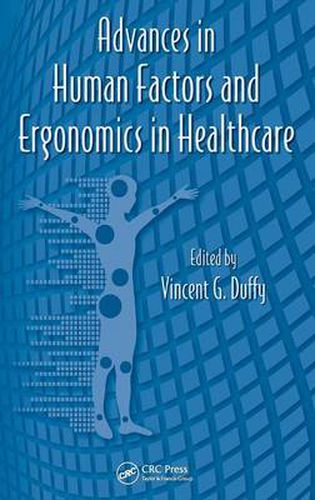 Cover image for Advances in Human Factors and Ergonomics in Healthcare