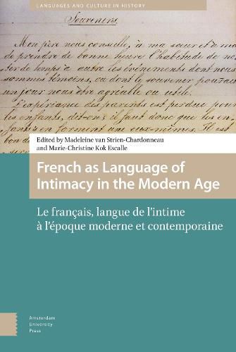 Cover image for French as Language of Intimacy in the Modern Age: Le francais, langue de l'intime a l'epoque moderne et contemporaine