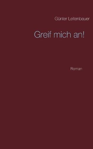 Cover image for Greif mich an!