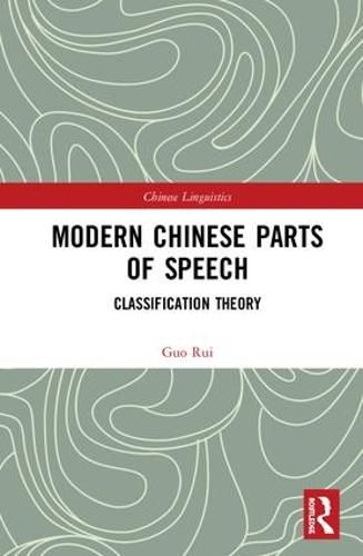 Cover image for Modern Chinese Parts of Speech: Classification Theory