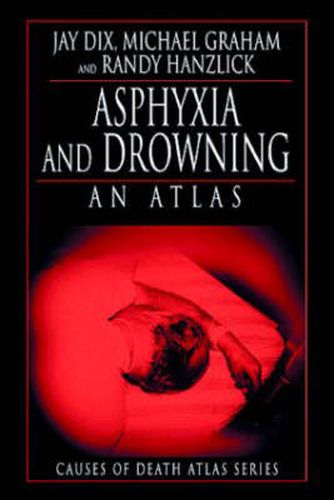 Asphyxia and Drowning: An Atlas
