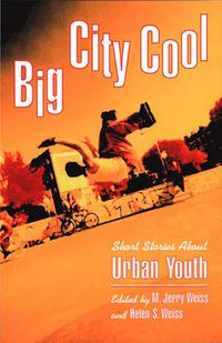 Cover image for Big City Cool - Short Stories about Urban Youth