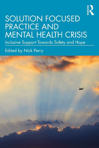 Cover image for Solution Focused Practice and Mental Health Crisis
