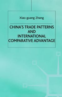 Cover image for China's Trade Patterns and International Comparative Advantage