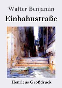 Cover image for Einbahnstrasse (Grossdruck)