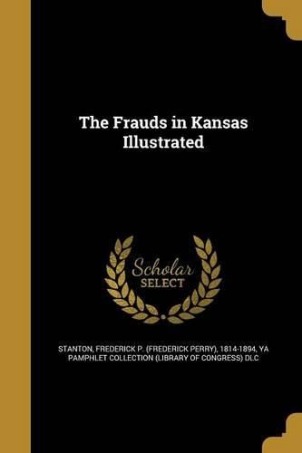 Cover image for The Frauds in Kansas Illustrated